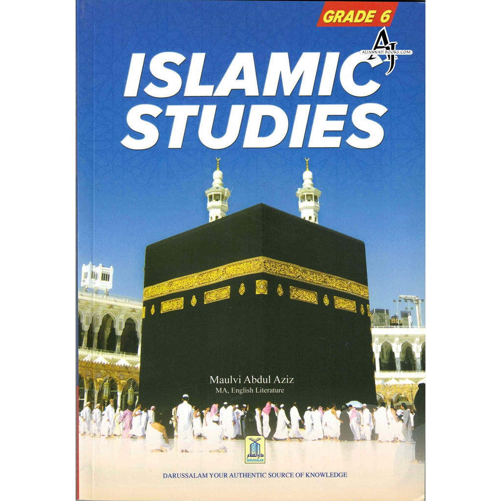 Islamic Studies Grade 6 By Maulvi Abdul Aziz Darussalam – AlJannah Books