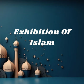 Exhibition Of Islam