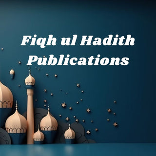 Fiqh ul Hadith Publications