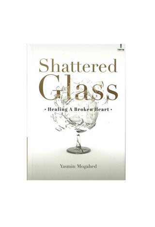 Shattered Glass, Healing A Broken Heart By Yasmin Mogahed