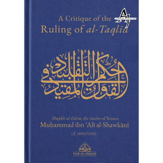 A Critique Of The Ruling Of al-Taqlid By Muhammad ibn Ali al-Shawkani