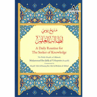 A Daily Routine for the Seeker of Knowledge By Muhammad Bin Salih Al Uthaymin