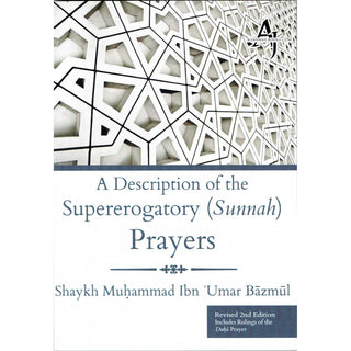 A Description Of The Supererogatory (Sunnah) Prayers By Shaykh Muhammad Ibn 'Umar Baazmool