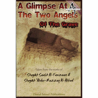 A Glimpse At The Two Angels Of The Grave By Shaykh Saalih Al-Fawzaan