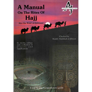 A Manual on the Rites of Hajj By Alee Ibn Wahf Al-Qahtaani