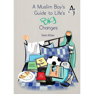 A Muslim Boys Guide to Lives Big Changes By Sami Khan