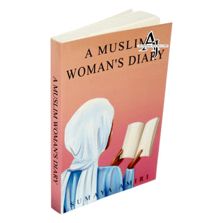 A Muslim Woman's Diary By Sumaya Amiri