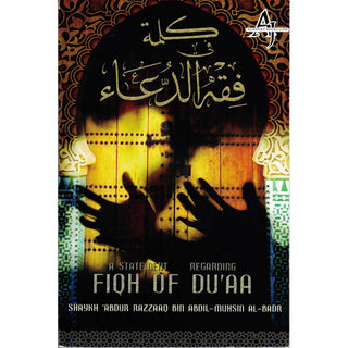 A Statement Regarding Fiqh of Du'aa By Shaykh 'Abdur Razzaaq Bin 'Abdul-Muhsin Al-Badr