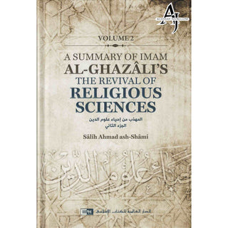 A Summary of Imam al-Ghazali’s The Revival of Religious Sciences (4 Volumes)