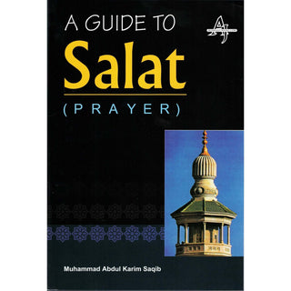 A Guide to Salat By Muhammad Abdul Karim Saqib