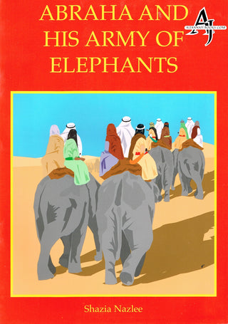 Abraha and His Army of Elephants By Shazia Nazlee