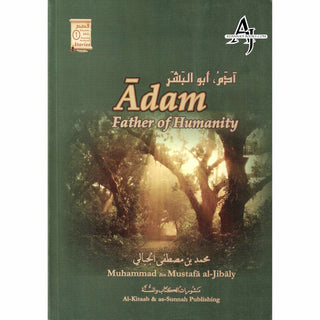 Adam Father of Humanity By Muhammad Al-Jibaly