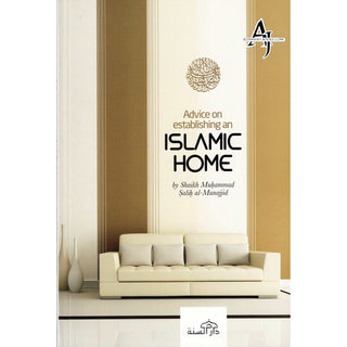 Advice on Establishing an Islamic Home