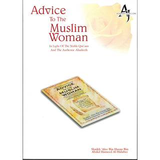 Advice to the Muslim Woman By Shaikh Alee Bin Hasan Bin Abdul Hameed Al-Halabee