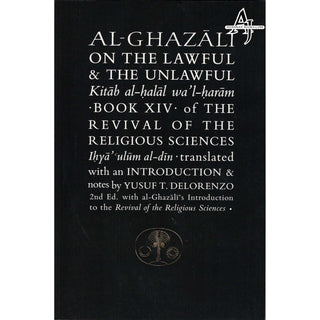 Al-Ghazali on the Lawful and the Unlawful : Book XIV of the Revival of the Religious Sciences (Ghazali Series) By Abu Hamid Al-Ghazali