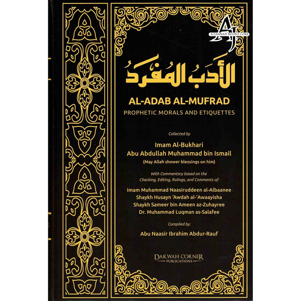 Al Adab Al Mufrad Prophetic Morals And Etiquettes By Bukhari – AlJannah ...