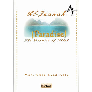 Al Jannah (Paradise) The Promise of Allah By Muhammad Syed Adly