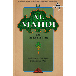 Al Mahdi and the End of Time By Muhammad ibn Izzat Arif