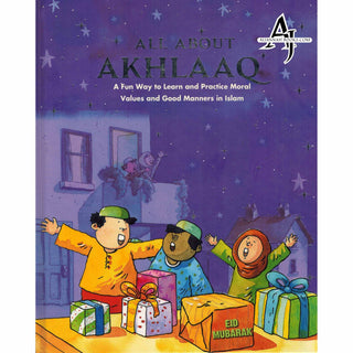 All About Akhlaaq (A Fun Way to Learn and Practice Moral Values of Islam) By Nafees Khan