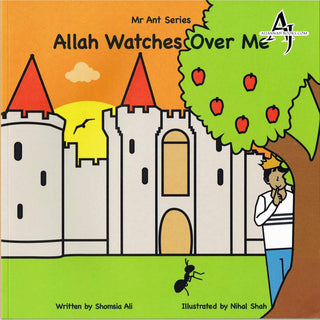 Allah Watches Over Me (Mr Ant Series) By Shomsia Ali