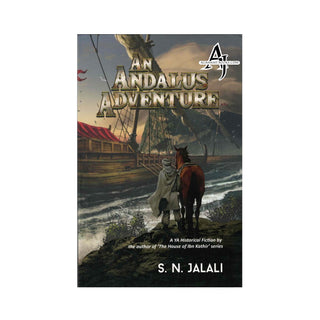 An Andalus Adventure (A YA Historical Fiction by the Author of the House of Ibn kathir Series)