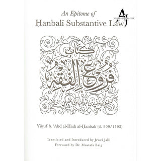 An Epitome of Hanbali Substantive Law By Yusuf b. Abd al-Hadi’s Hanbali