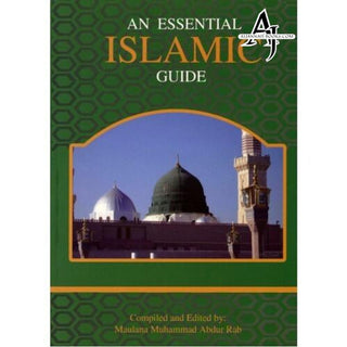 An Essential Islamic Guide by Maulana Muhammad Abdur Rab