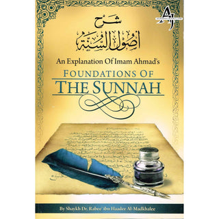 An Explanation of Imam Ahmad's Foundations of the Sunnah By Rabee' Ibn Haadee 'Umayr al-Madkhalee