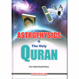 Astrophysics & The Holy Quran By Prof. Abdul Rashid Khan