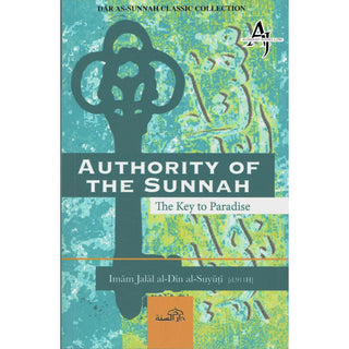 Authority Of The Sunnah The Key to Paradise