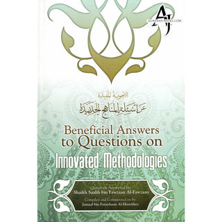 Beneficial Answers to Questions on Innovated Methodologies By Shailkh Saalih bin Fawzaan Al-Fawzaan