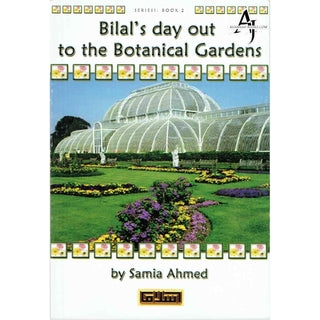 Bilal's Day Out to the Botanical Gardens By Samia Ahmed