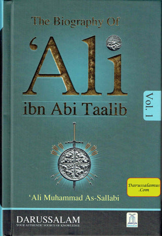 The Biography Of Ali ibn Abi Talib (2 Vol. Set) By Dr. Ali Muhammad Sallabi