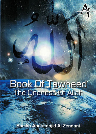 Book Of Tawheed The Oneness Of Allah By Sheikh Abdulmajid Al-Zendani