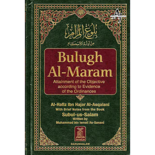 Bulugh Al-Maram Attainment of the Objective According to Evidence of the Ordinances By Hafiz Ibn Hajar Al-Askalani