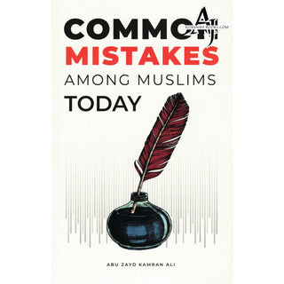 Common Mistakes Among Muslims Today by Abu Zayd