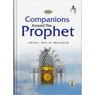 Companions Around The Prophet By Abdul Malik Mujahid