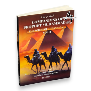 Companions of Prophet Muhammad PBUH (104 stories of the sahabah 3 volumes)