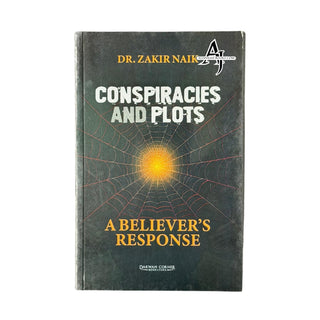 Conspiracies And Plots - A Believer's Response by Dr. Zakir Naik