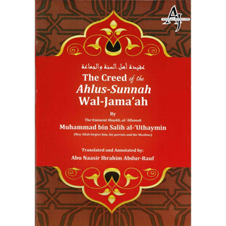 Creed Of The Ahlus-Sunnah Wal-Jamaaah By Muhammad Bin Salih Al-Uthaymin