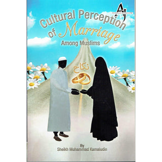 Cultural Perception of Marriage Among Muslims By Sheikh Muhammad Kamaludin