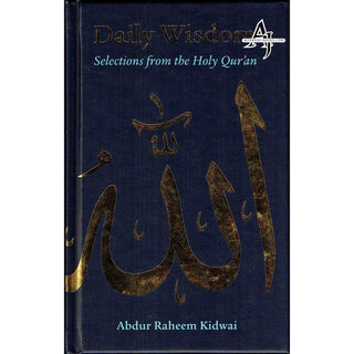 Daily Wisdom Selections from the Holy Quran By Abdur Raheem Kidwai