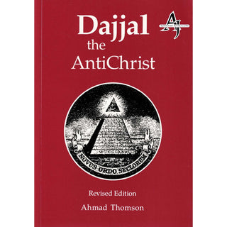 Dajjal: The AntiChrist By Ahmad Thomson