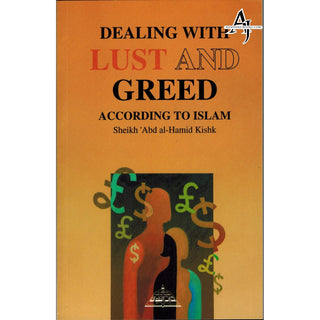 Dealing with Lust and Greed According to Islam By Sheikh Abd al-Hamid Kishk