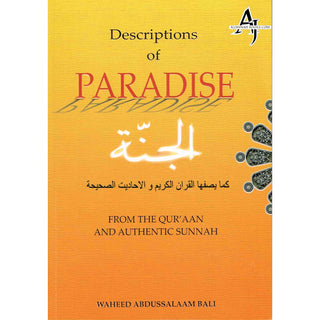 Descriptions of Paradise From The Quran And Authentic Sunnah By Waheed Abdussalaam Bali