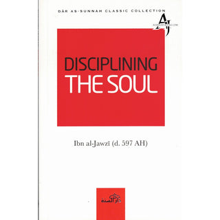 Disciplining the Soul By Ibn al-Jawzi