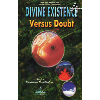 Divine Existence (Versus Doubt) By Shaykh Muhammad M. Al-Sha'rawi