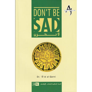 Don't Be Sad By Aaidh ibn Abdullah al-Qarni (Paperback) By Dr. Aaidh Ibn Abdullah al-Qarni