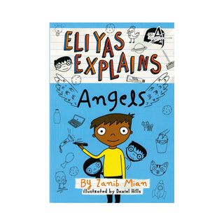 Eliyas Explains: Angels By Zanib Mian