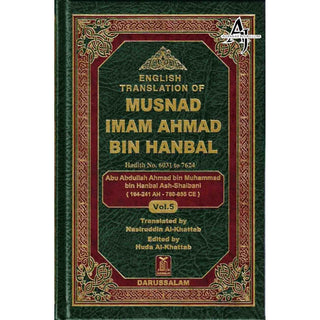 English Translation of Musnad Imam Ahmad Bin Hanbal Vol 5 (Hadith 6031-7624) By Abu Abdullah Ahmad bin Muhammad bin Hanbal Ash-Shaibani